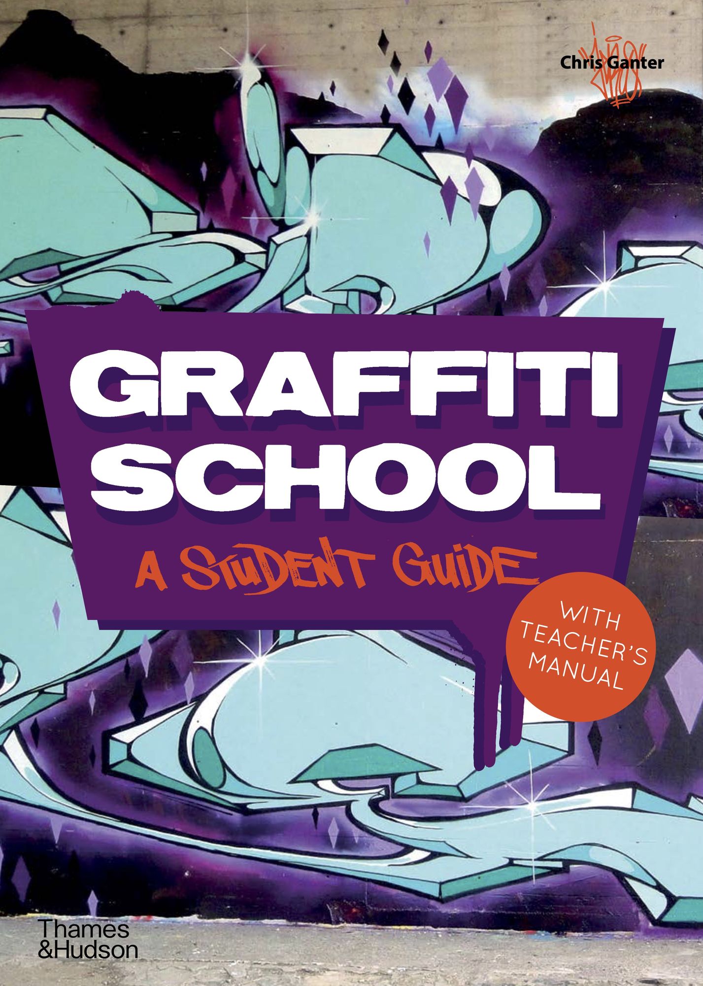 Graffiti School: A Student Guide and Teacher Manual