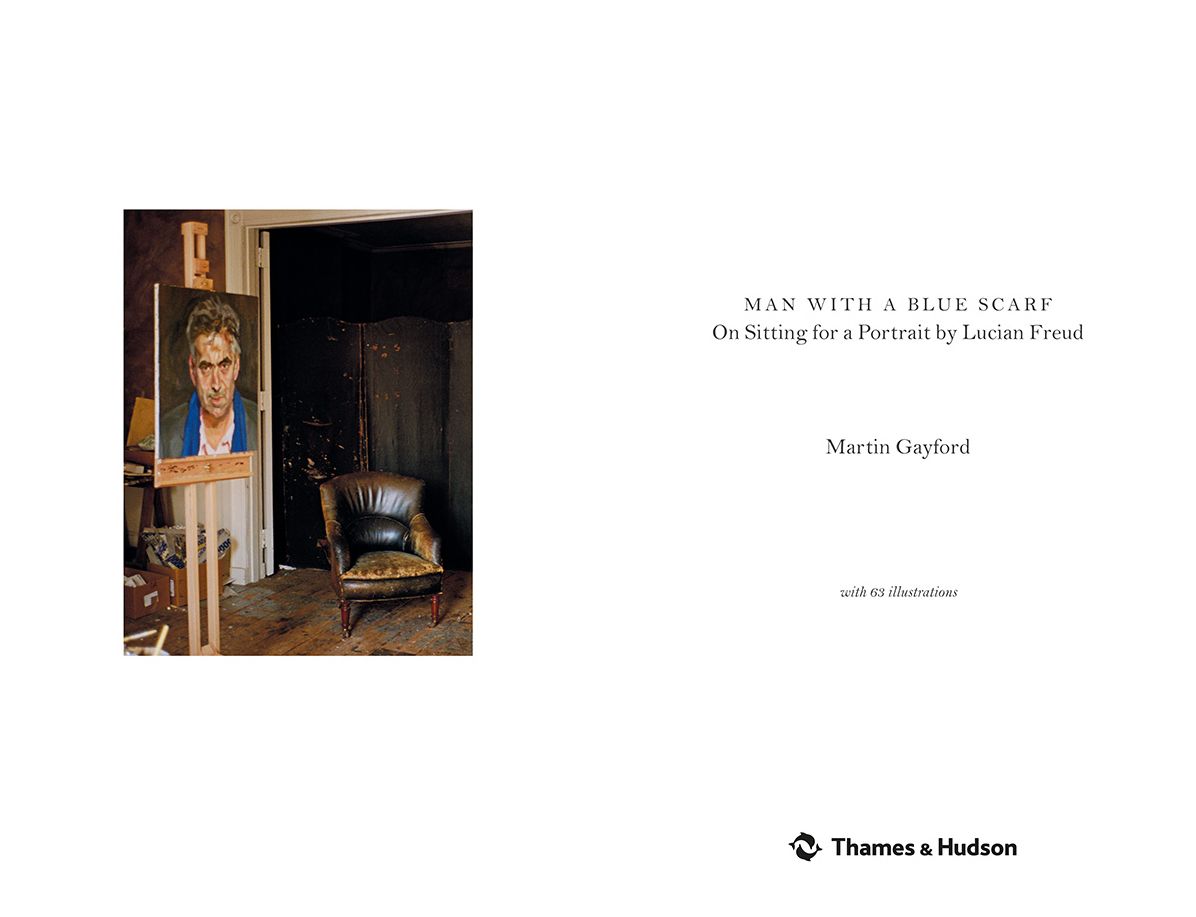 Man with a Blue Scarf: On Sitting for a Portrait by Lucian Freud