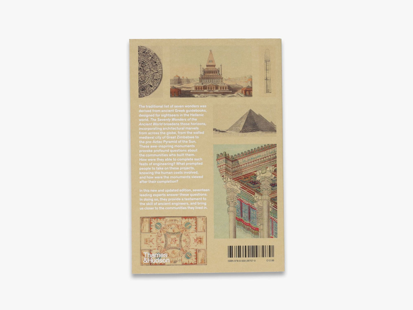 The Seventy Wonders of the Ancient World: The Great Monuments and How They Were Built