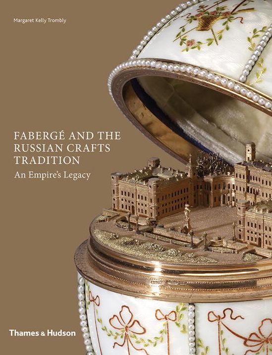 Faberge and the Russian Crafts Tradition: An Empire's Legacy