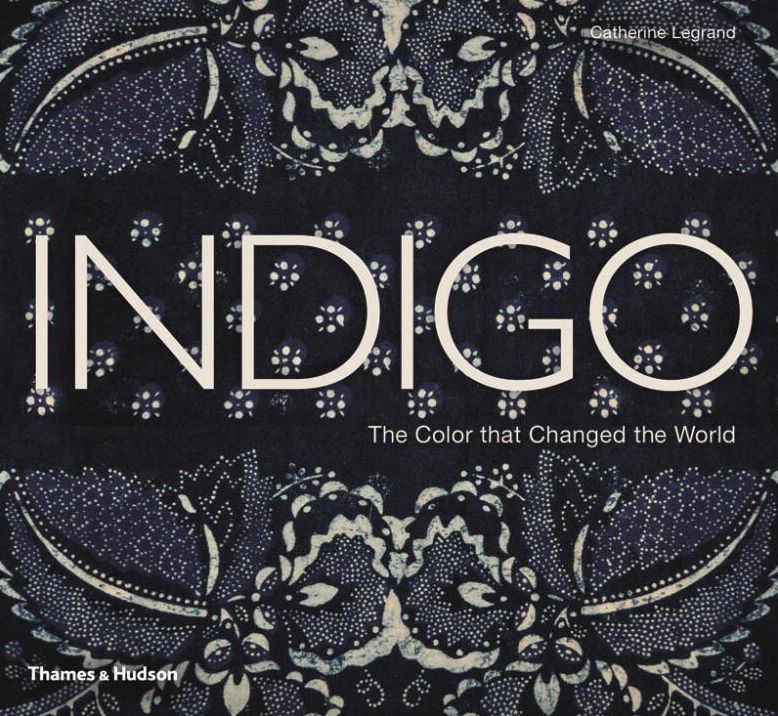 Indigo: The Color that Changed the World