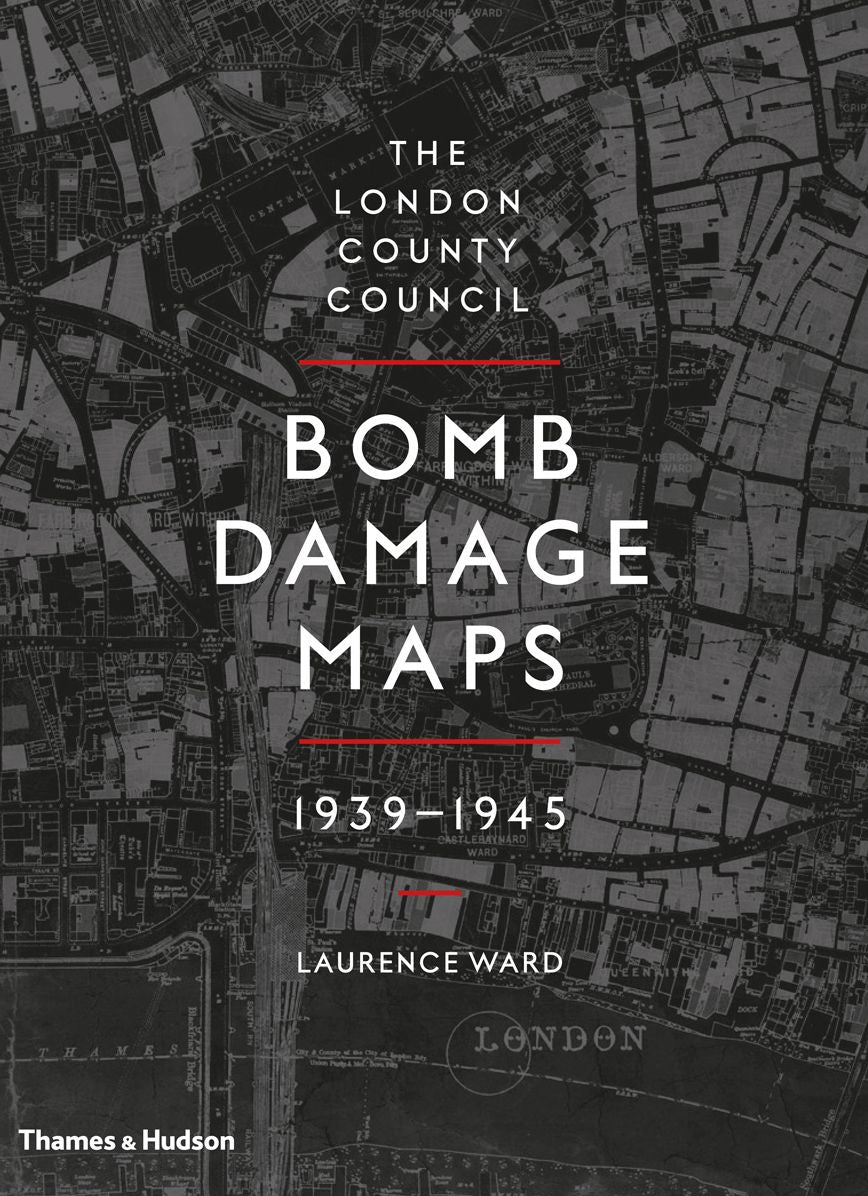 The London County Council Bomb Damage Maps, 1939-1945