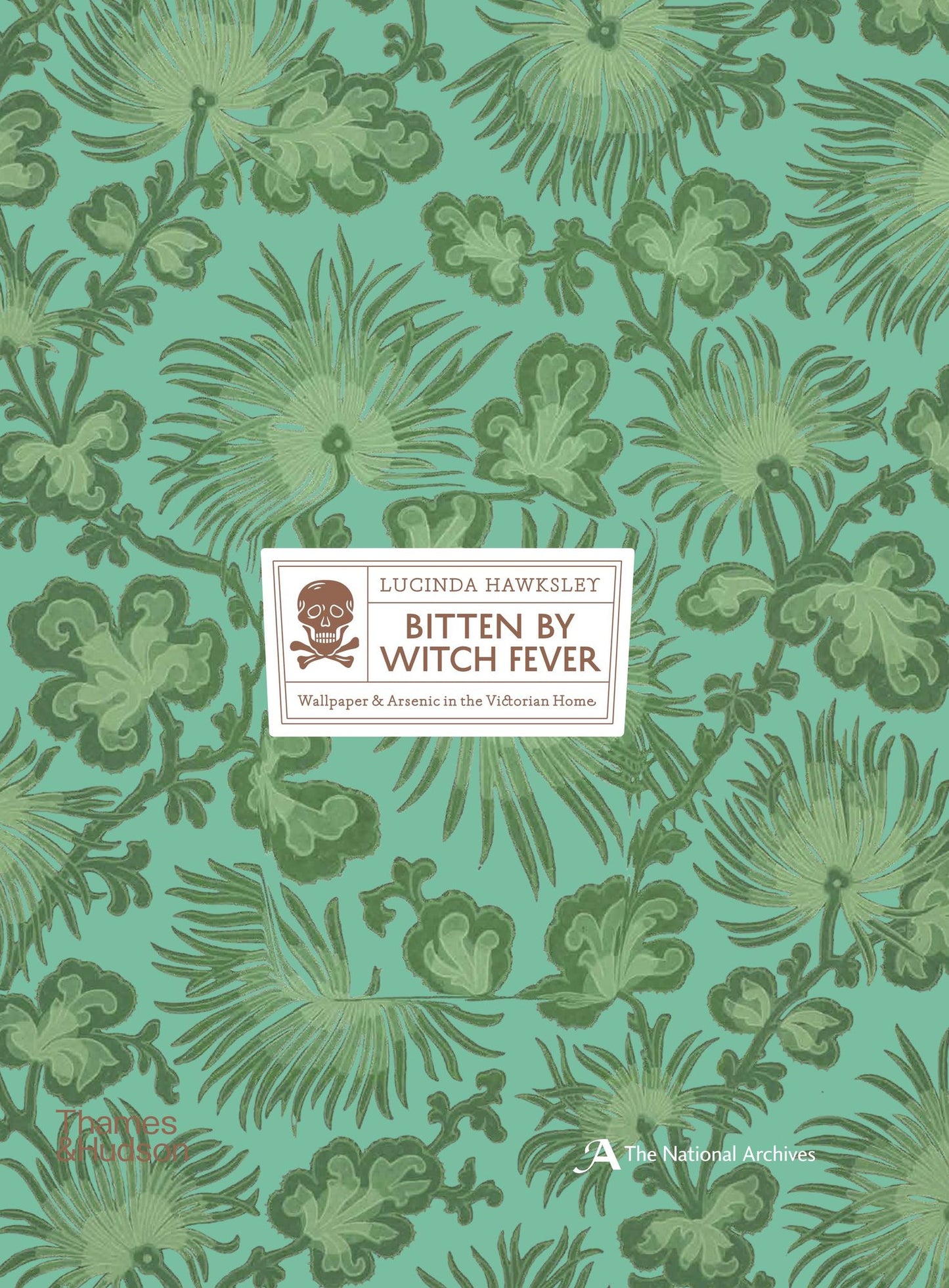 Bitten by Witch Fever: Wallpaper Arsenic in the Nineteenth-Century Home