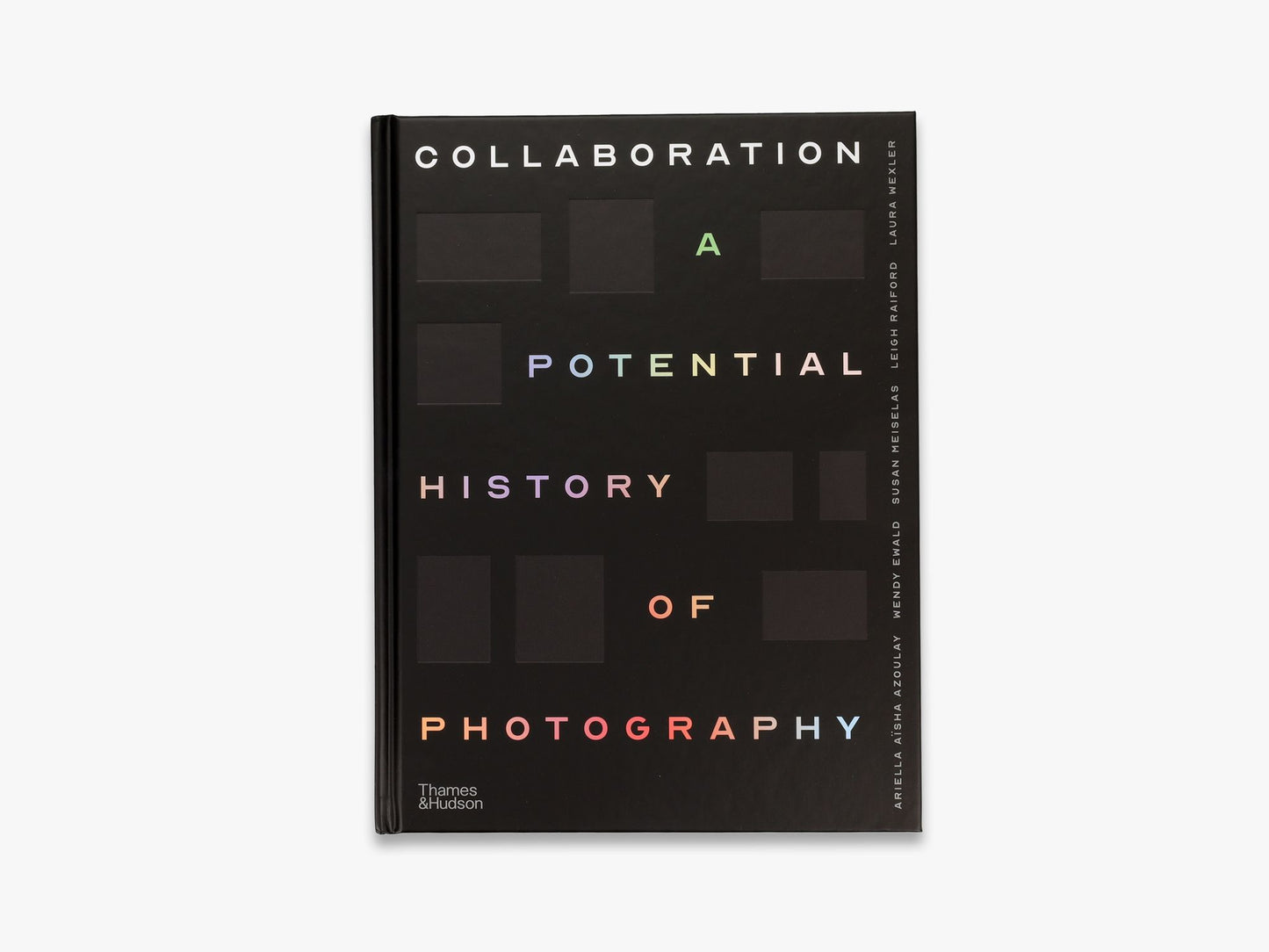 Collaboration: A Potential History of Photography
