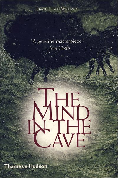 Mind in the Cave: Consciousness and the Origins of Art