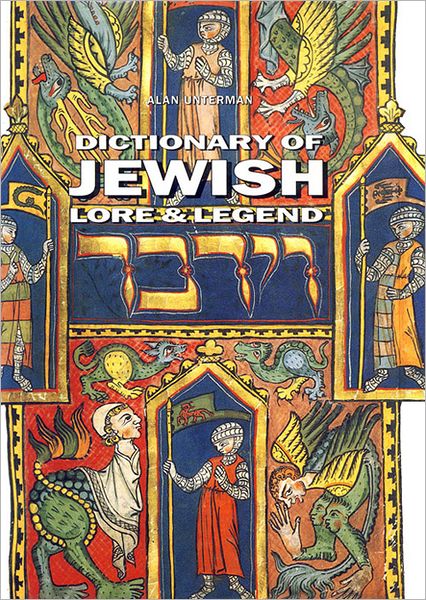 Dictionary of Jewish Lore & Legend