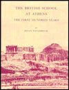 The British School at Athens the First Hundred Years
