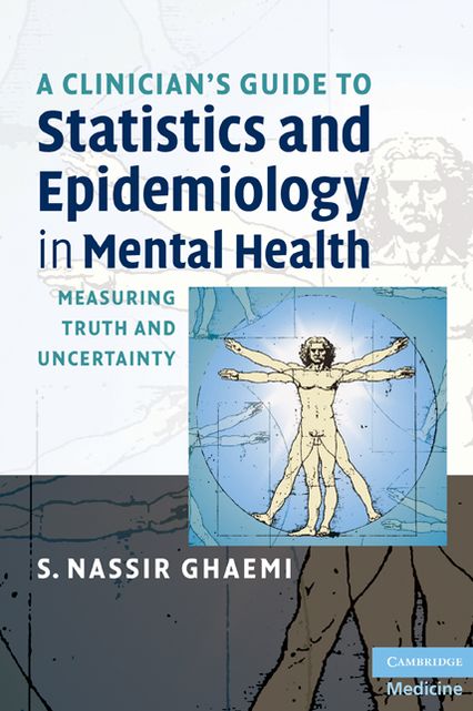 A Clinician's Guide to Statistics and Epidemiology in Mental Health: Measuring Truth and Uncertainty