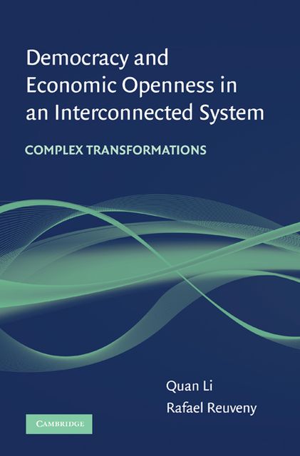 Democracy and Economic Openness in an Interconnected System: Complex transformations