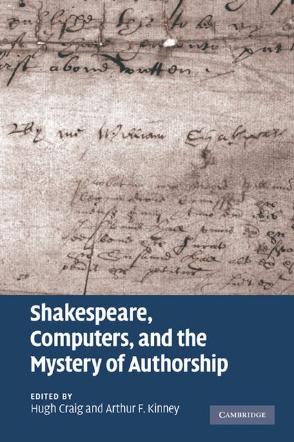 Shakespeare, Computers, and the Mystery of Authorship