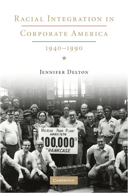 Racial Integration in Corporate America, 1940-1990