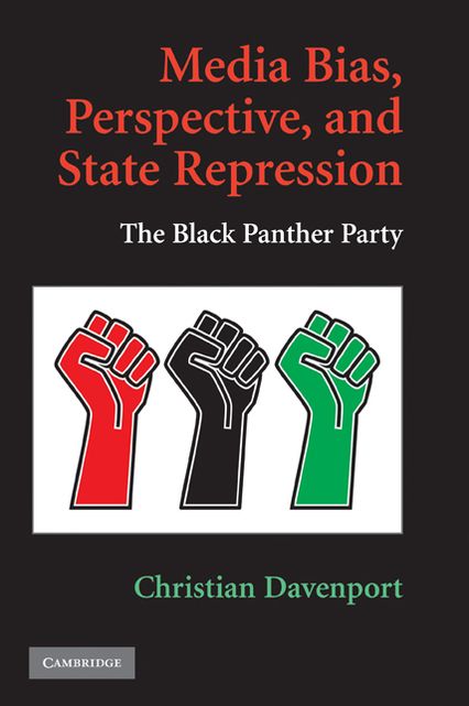 Media Bias, Perspective, and State Repression: The Black Panther Party