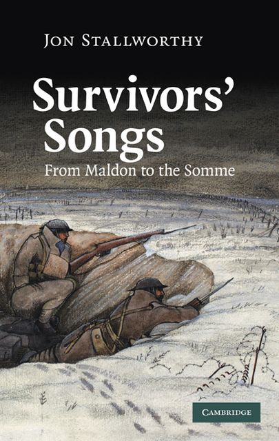 Survivors' Songs: From Maldon to the Somme