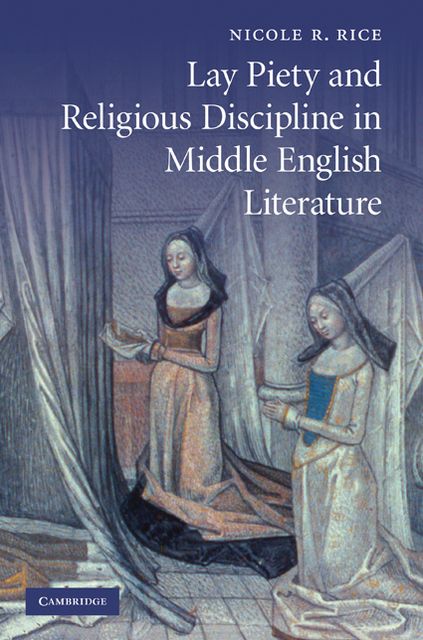 Lay Piety and Religious Discipline in Middle English Literature