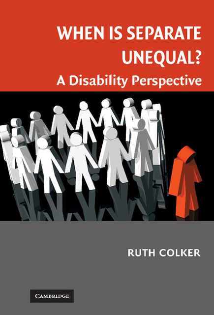 When is Separate Unequal?: A Disability Perspective