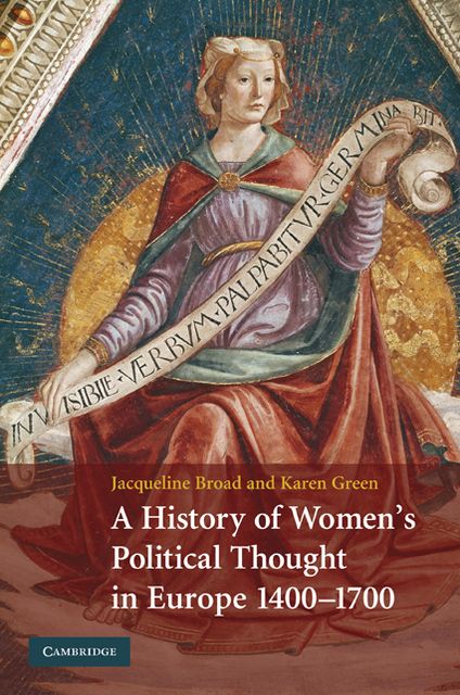 A History of Women's Political Thought in Europe, 1400-1700