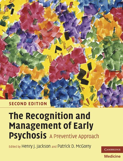 The Recognition and Management of Early Psychosis: A Preventive Approach