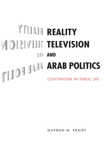 Reality Television and Arab Politics: Contention in Public Life