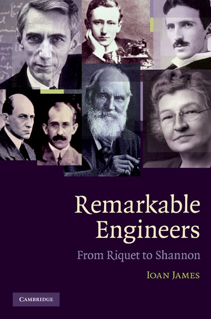 Remarkable Engineers: From Riquet to Shannon