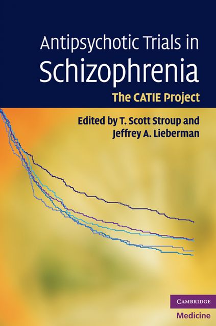 Antipsychotic Trials in Schizophrenia: The CATIE Project