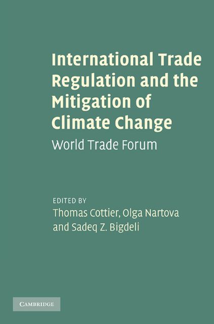 International Trade Regulation and the Mitigation of Climate Change: World Trade Forum