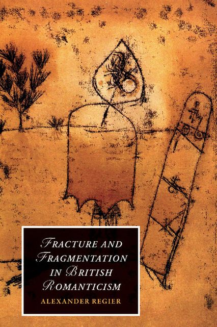 Fracture and Fragmentation in British Romanticism