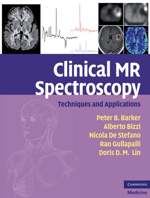 Clinical MR Spectroscopy: Techniques and Applications