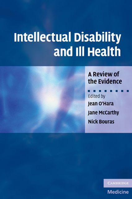 Intellectual Disability and Ill Health: A Review of the Evidence