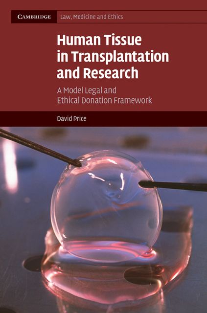 Human Tissue in Transplantation and Research: A Model Legal and Ethical Donation Framework