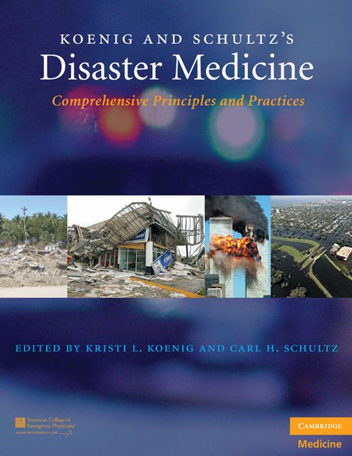Koenig and Schultz's Disaster Medicine: Comprehensive Principles and Practices