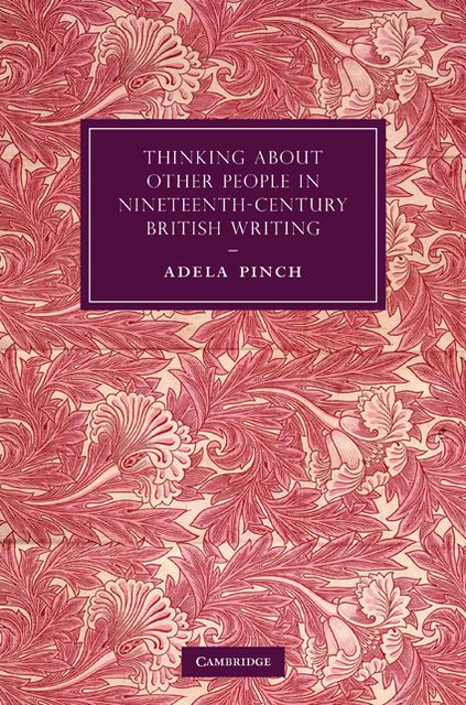 Thinking about Other People in Nineteenth-Century British Writing