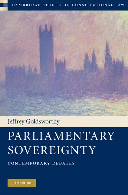 Parliamentary Sovereignty: Contemporary Debates