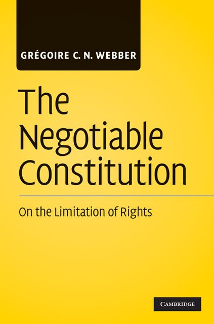 The Negotiable Constitution: On the Limitation of Rights