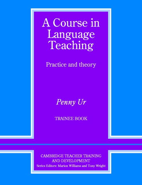 A Course in Language Teaching: Trainee Book