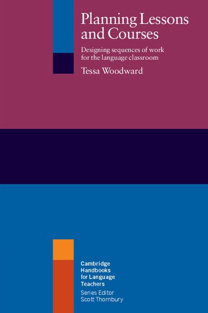 Planning Lessons and Courses: Designing Sequences of Work for the Language Classroom