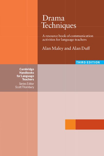 Drama Techniques: A Resource Book of Commuinication Activities for Language Teachers (Cambridge Handbooks for Language Teachers Series)