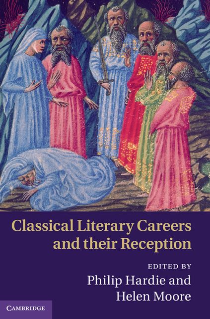 Classical Literary Careers and their Reception