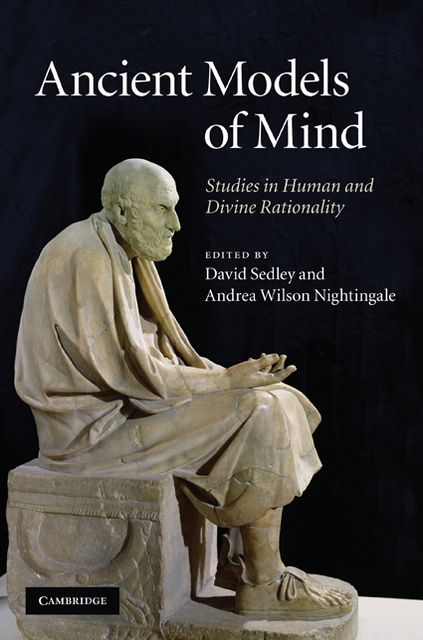 Ancient Models of Mind: Studies in Human and Divine Rationality
