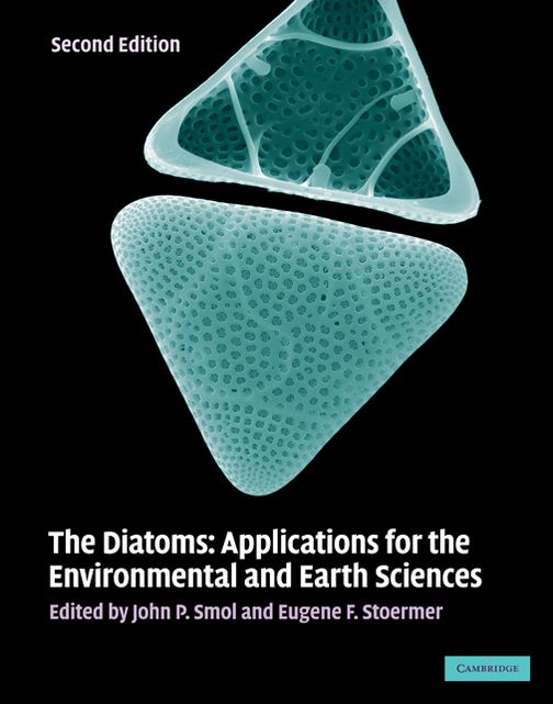 The Diatoms: Applications for the Environmental and Earth Sciences