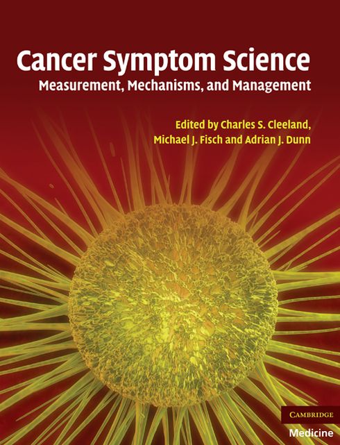 Cancer Symptom Science: Measurement, Mechanisms, and Management