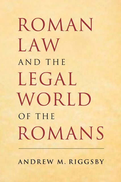 Roman Law and the Legal World of the Romans