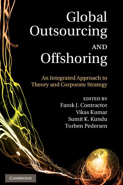 Global Outsourcing and Offshoring: An Integrated Approach to Theory and Corporate Strategy