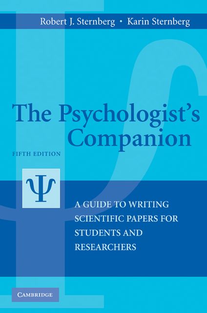 The Psychologist's Companion: A Guide to Writing Scientific Papers for Students and Researchers