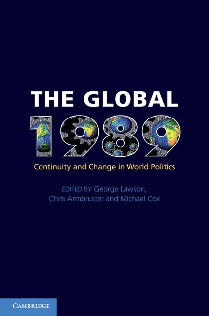 The Global 1989: Continuity and Change in World Politics