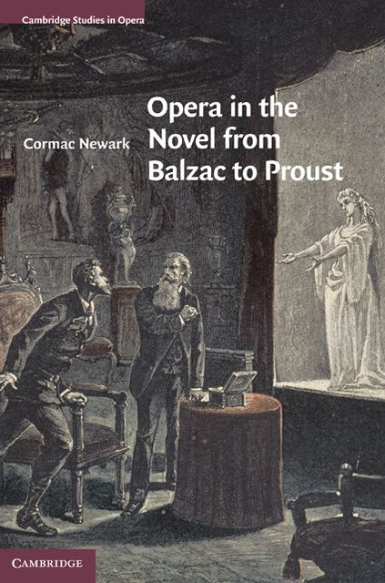 Opera in the Novel from Balzac to Proust