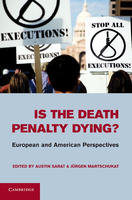Is the Death Penalty Dying?: European and American Perspectives