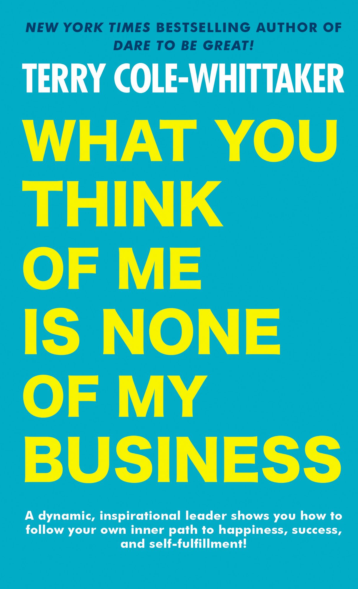 What You Think of Me is None of My Business