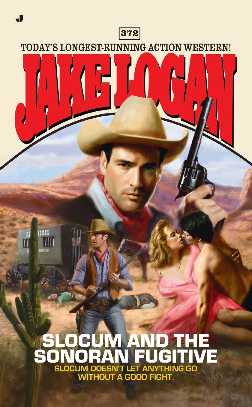 Slocum and the Sonoran Fugitive (Slocum #372)
