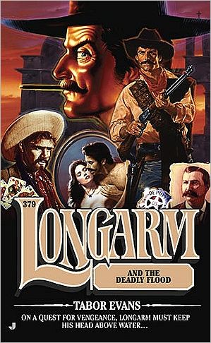 Longarm and the Deadly Flood (Longarm Series #379)
