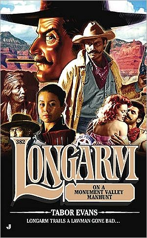 Longarm on a Monument Valley Manhunt (Longarm Series #382)